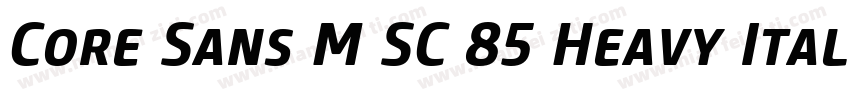 Core Sans M SC 85 Heavy Italic字体转换